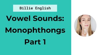 Monopthongs in English - Vowel Sounds Part 1 | English Pronunciation
