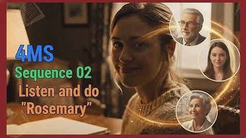 4MS Sequence 02 Listen and do "Rose Mary" Tasks 1, 2, 3, 4, 5, 6, 7, 8 and 9