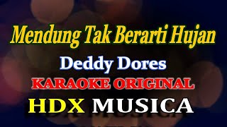 MENDUNG TAK BERARTI HUJAN - DEDDY DORES FEAT ELLA - KARAOKE ORIGINAL