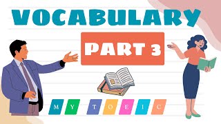 📚 TOEIC VOCABULARY | Tổng hợp từ vựng TOEIC Part 3 (200 từ) | My Toeic