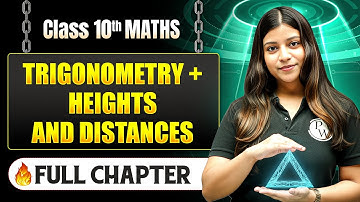 Trigonometry + Heights And Distances Complete Chapter in One Shot | Class 10 Maths | ICSE Board