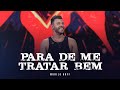 Murilo Huff - Para De Me Tratar Bem (DVD FORTALEZA)