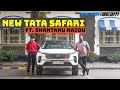 New tata safari ownership review ft shantanu naidu  motorbeam