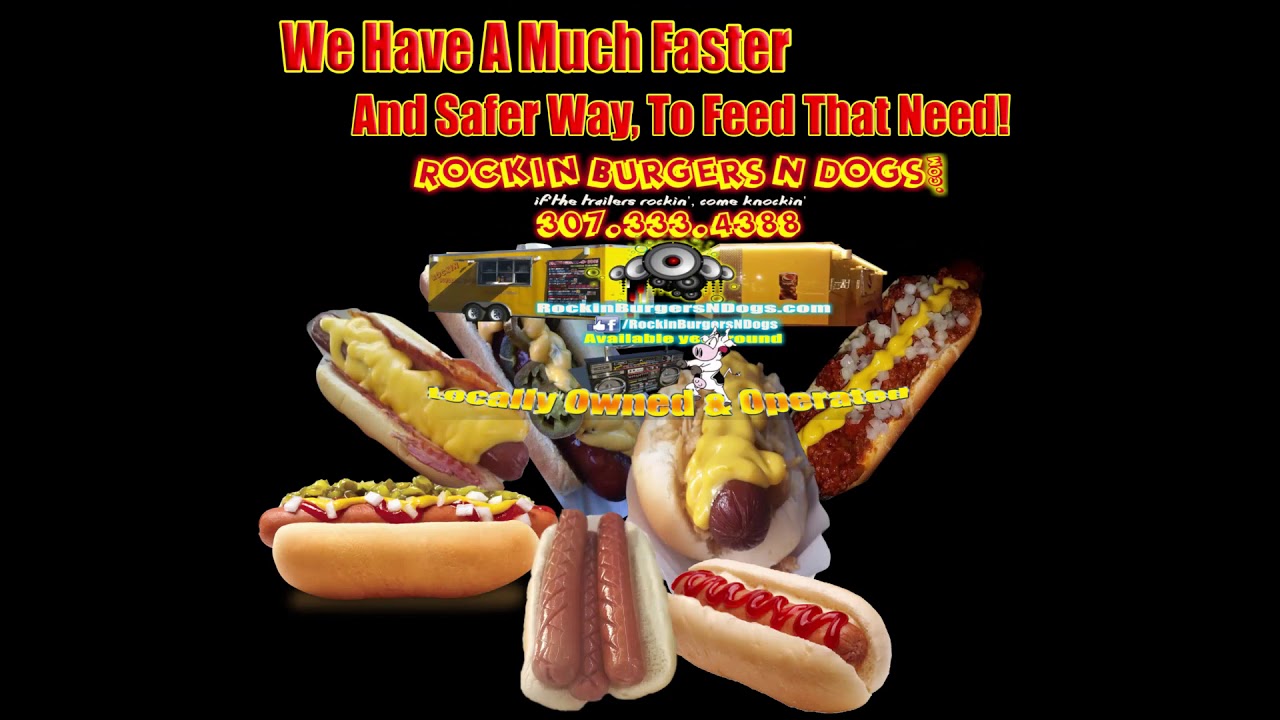 Rockin Burgers N Dogs We Feed!