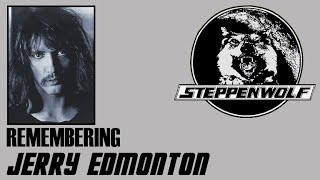 Steppenwolf&#39;s Jerry Edmonton remembered