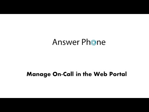 Answer Phone Manage On-Call in the Web Portal