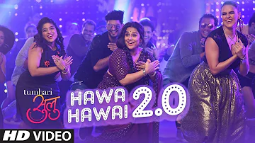 Tumhari Sulu:  "Hawa Hawai 2.0" Video Song | Vidya Balan | Vidya Balan, Neha Dhupia & Malishka