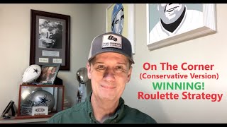 On The Corner Roulette Strategy (Conservative Version) This one is STRONG!