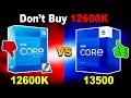 🔥Don&#39;t Buy Intel 12600K🔥12600K vs 13500🔥Best Intel GAMING &amp; Editing CPU @KshitijKumar1990