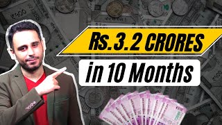 Rs 3.2 Crores in 10 months | Dreams do come true