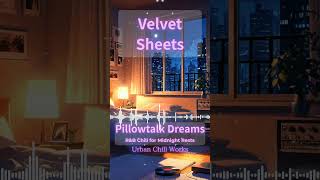 【Vocal R&B / Chill】Velvet Sheets – Smooth R&B Vocals for Cozy Midnight Moments  #Shorts #relaxmusic