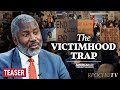 Ian Rowe: We’re Handicapping Kids With Victimhood Narratives | TEASER