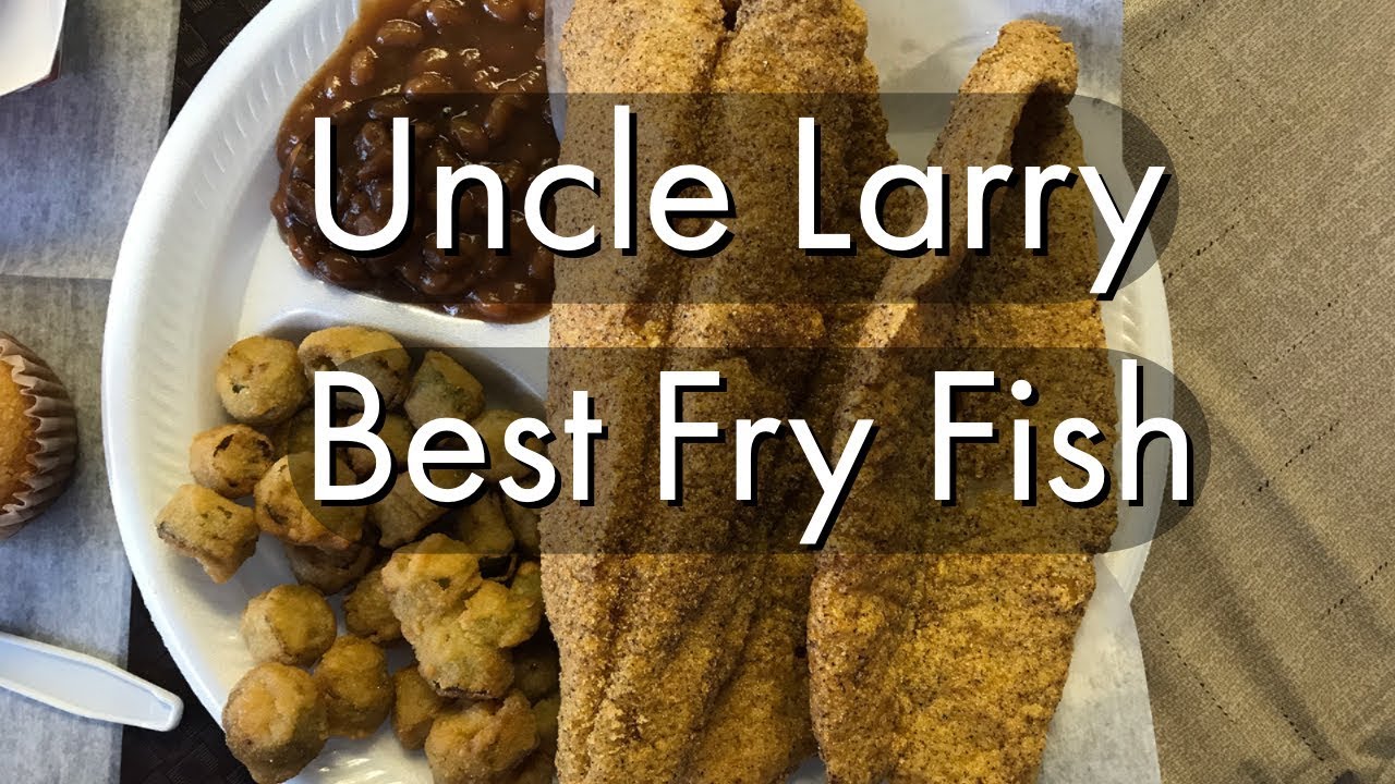 Uncle Larry Best Fry Fish In SouthEast Chattanooga YouTube