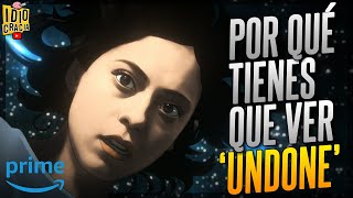 🧠 ANÁLISIS Y OPINIÓN de #UNDONE · La serie bonita