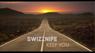 Swizznife - Keep You Resimi