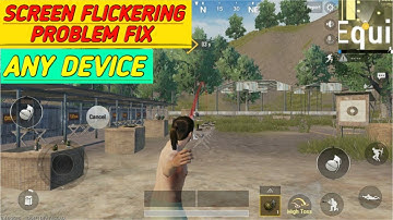 HOW TO FIX SCREEN FLICKERING || PUBG MOBILE FLICKERING PROBLEM FIX || ( MUST WATCH )