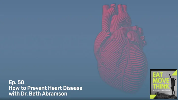 How to Prevent Heart Disease with Dr. Beth Abramso...
