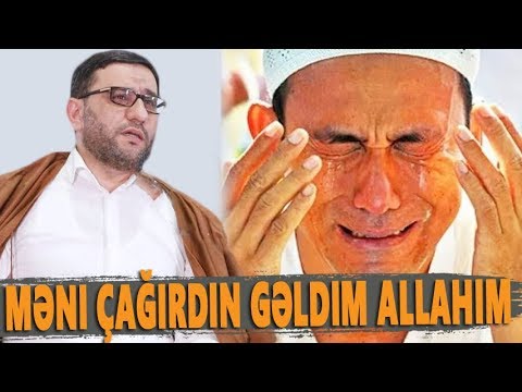 Məni çağırdın gəldim Allahım - Hacı Şahin - Səndən başqa kimə üz tutum?! Bağışla ALLAHım..