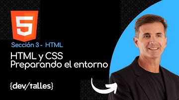 22 - HTML y CSS Preparando el entorno