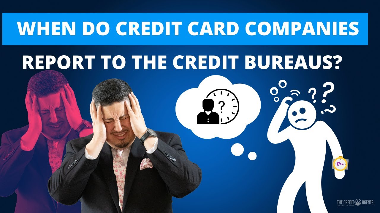 when-do-credit-card-companies-report-to-the-credit-bureaus-youtube