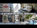 Montreal Hotel "Review": Le St-Martin Hotel Particulier