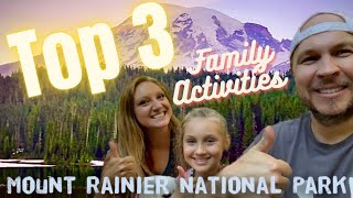 🤩🤩🤩 Top 3 Family Activities ~ Mount Rainier National Park🗻Inside Scoop to Make Your Trip The Best!