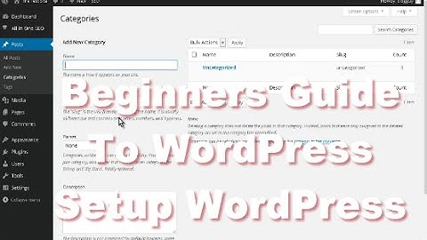 Beginners Guide to WordPress - Setup and Settings