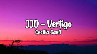 JJD - Vertigo Feat Cecilia Gault (Lyric) Video