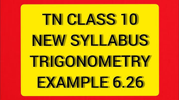 TN Samacheer 10 Maths New Syllabus Trigonometry Example 6.26