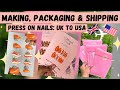 NEW: Watch Me Make, Package and Ship PRESS ON NAIL ORDERS | UK TO USA | Press On Nail Business