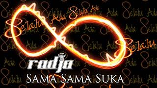 Radja - Sama Sama Suka (Official Audio)