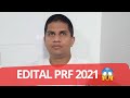 EDITAL PRF 2021 - O QUE VOCÊ REALMENTE PRECISA SABER DO EDITAL DO CONCURSO PRF PUBLICADO HOJE