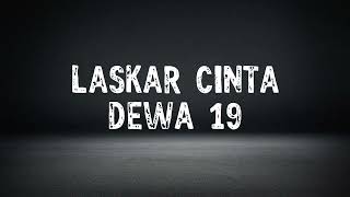 Laskar cinta - dewa 19 [lyrics]