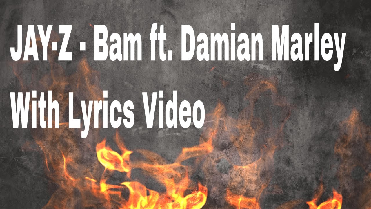 Download JAY-Z - Bam ft. Damian Marley With Lyrics Video