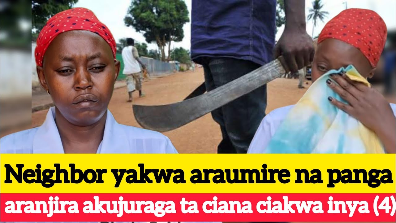 Ngoro yakwa ikahona ndona kihoto nikioneka gia ciana ciakwa iria cia ciniirwo nyumba 