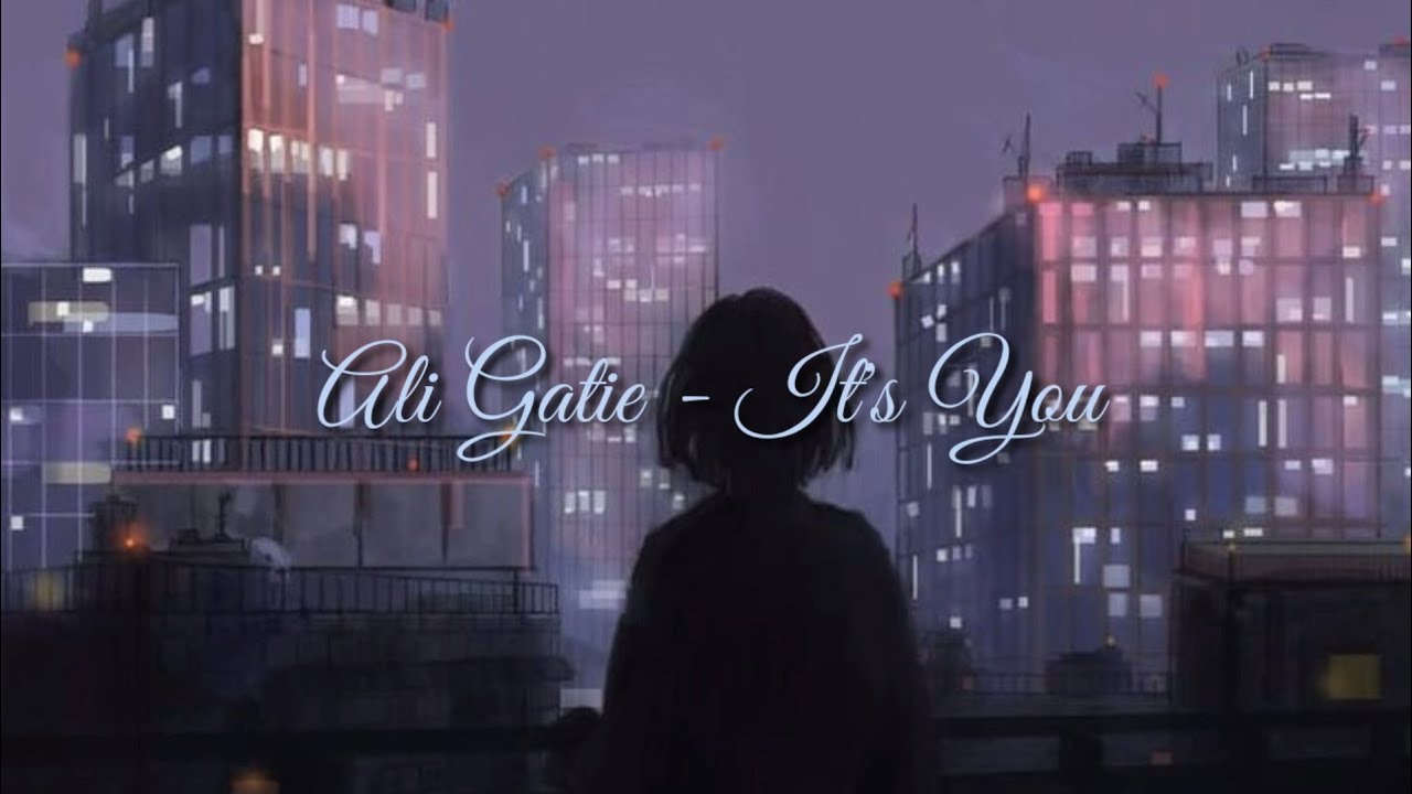 Ali Gatie - It's you - YouTube