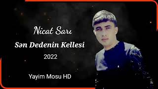 Nicat Sarı Sen Dedenin Kellesi 2022