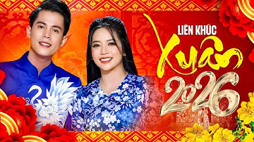 🔥LIÊN KHÚC NHẠC XUÂN MỚI NHẤT 2026🔥Câu Chuyện Đầu Năm & Đón Xuân Này Nhớ Xuân Xưa