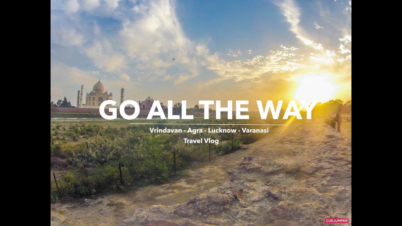 Nawabi Uttar Pradesh | GO ALL THE WAY | Travel Film
