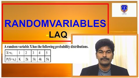 A random variable X .X=xi 1 2 3 4 5 P(X=xi) K 2k 3k 4k 5kfind (i) k (ii) mean and(iii)variance of x