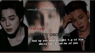 ||Jiminff|| First night with my ceo boss end up you whole night t.p of him ..#jiminoneshortff #jimin