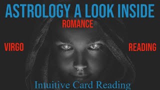 Astrology A Look Inside  VIRGO - INTUITIVE ROMANCE READING - Pay Attention  Be Ready to Celebrate