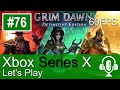 Grim Dawn Definitive Edition Xbox Series X Gameplay 60fps (Let&#39;s Play #76)