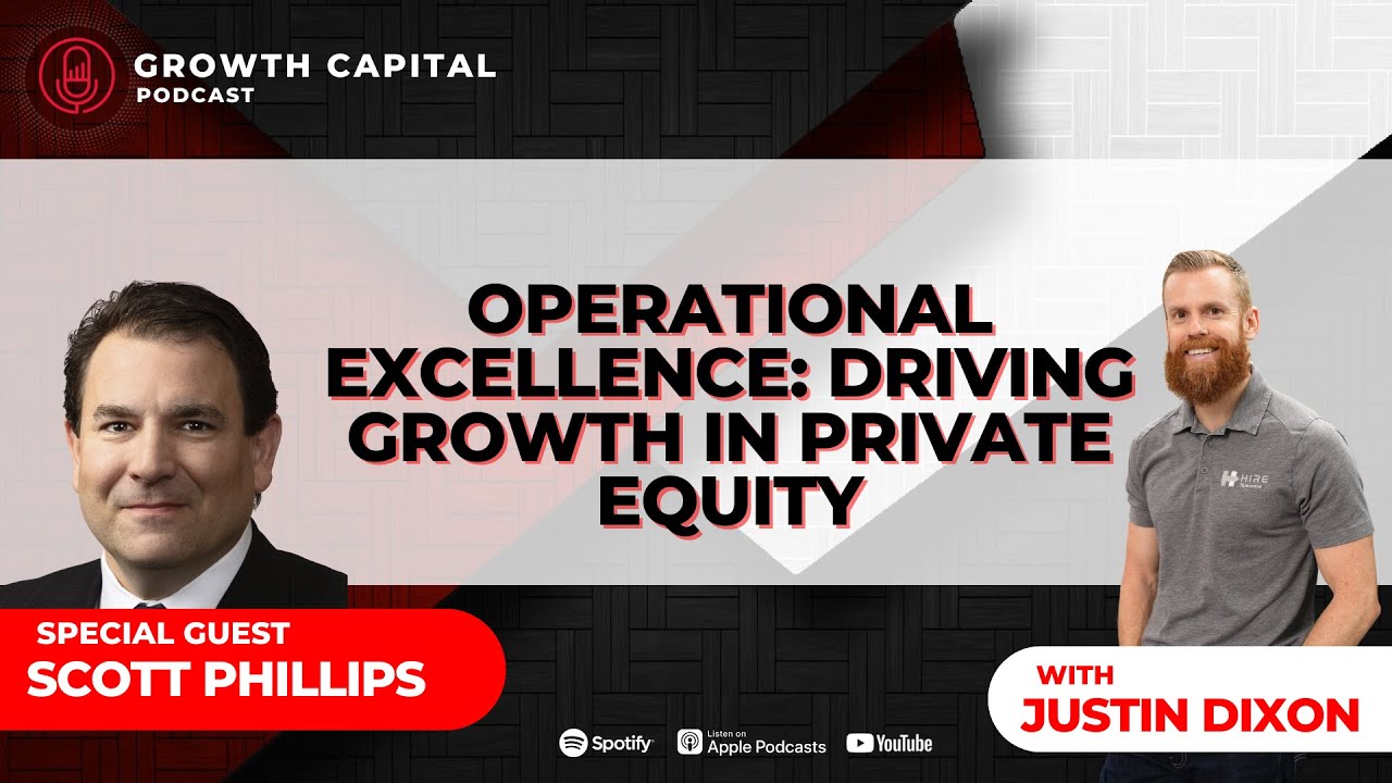 EP 6 | Operational Excellence: Driving Growth in Private Equity with Scott Philips