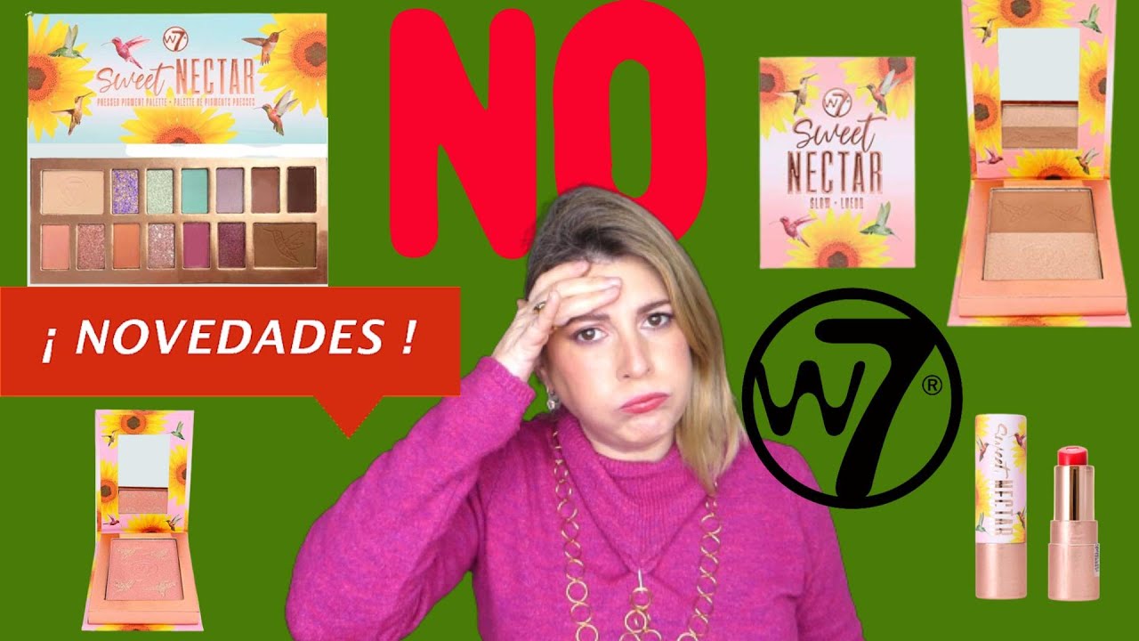😳Probando NOVEDADES de W7  sweet  nectar 🐦/ esta vez es un NO⛔