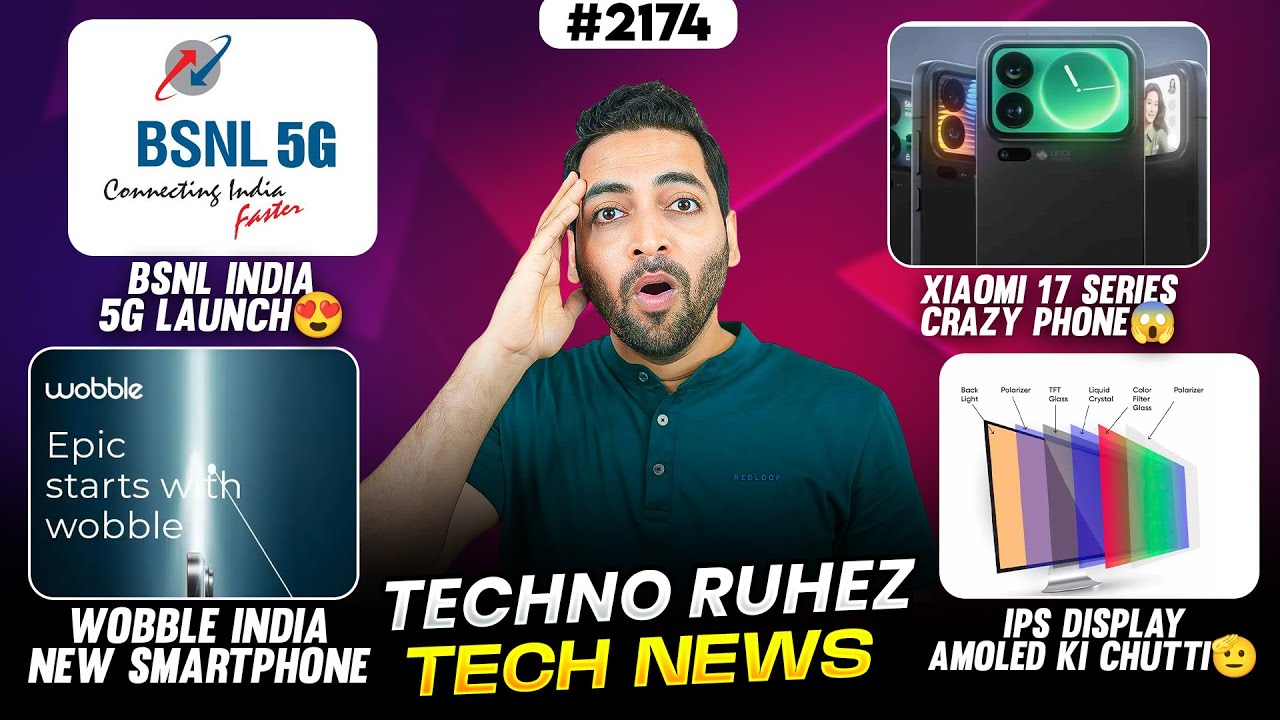 BSNL 5G Launch😍,WhatsApp India Sad News,Xiaomi 17 Pro Dual,Wobble Smartphone India😱,IPS DisplayOMG