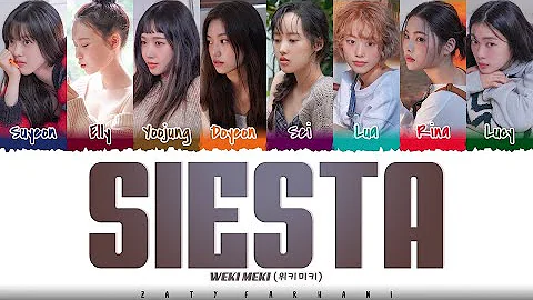 Weki Meki (위키미키) - 'Siesta' Lyrics [Color Coded_Han_Rom_Eng]