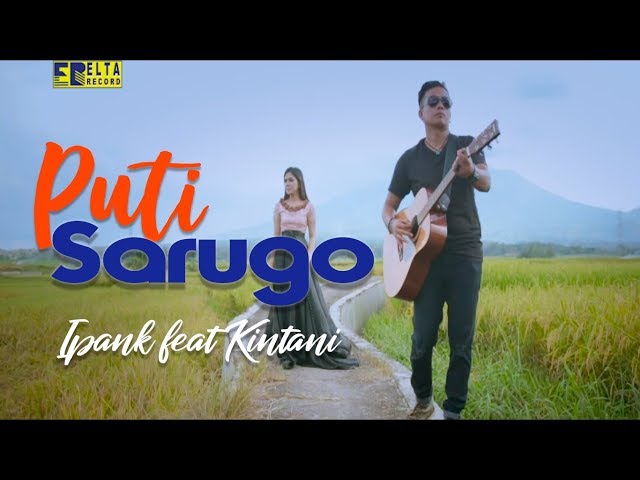 IPANK feat KINTANI - PUTI SARUGO (Official Music Video) Lagu Minang Terbaru 2019 class=