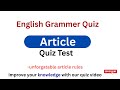 Article Quiz test |  Grammar | English | Article |  Basic English grammar lessons