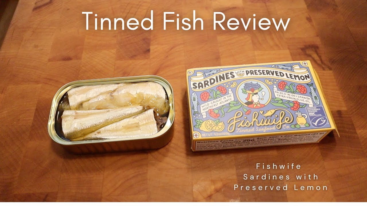 Tinned Fish Review - Fishwife Sardines with Preserved Lemon - YouTube
